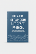 The 7-Day Clear Skin Gut Reset Protocol